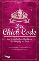 Der Chick Code: Das Gesetzbuch Für Chicks Und Den Umgang Mit Bros Alexandra Rein