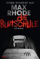 Die Blutschule | Max Rhode | Taschenbuch | 272 S. | Deutsch | 2016 | Lübbe