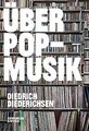 Über Pop-Musik von Diederichsen, Diedrich | Buch | Zustand sehr gut