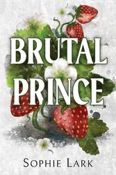 Brutal Prince A Dark Mafia Romance Sophie Lark Taschenbuch Brutal Birthright