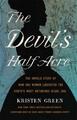 The Devil's Half Acre The Untold Story of How One Woman Liberated the South 6796