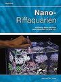 Nano-Riffaquarien: Einrichtung, Besatz und Pflege k... | Buch | Zustand sehr gut