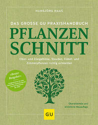 Das große GU Praxishandbuch Pflanzenschnitt | Hansjörg Haas | 2023 | deutsch