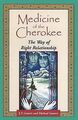 Medicine of the Cherokee: The Way of Right Relationship ... | Buch | Zustand gut
