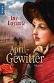 Aprilgewitter von Lorentz, Iny | Buch | Zustand gut