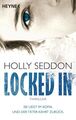 Locked In: Thriller Seddon, Holly und Astrid Finke: