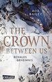 The Crown Between Us. Royales Geheimnis (Die »Crown... | Buch | Zustand sehr gut