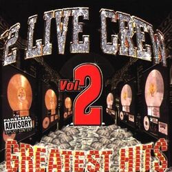 2 Live Crew - Greatest Hits Vol.2
