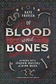 Of Blood and Bones: Working with Shadow Magick & th... | Buch | Zustand sehr gut