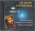 GIUSEPPE CIONFOLI - RARO CD FUORI CATALOGO CELOPHANATO " DIO C'E' "