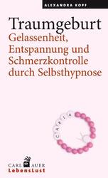 Traumgeburt | Alexandra Kopf | Taschenbuch | Carl-Auer Lebenslust | 142 S.