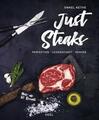 Just Steaks von Kevin Theermann | Perfektion - Leidenschaft - Genuss | Grillen