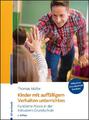 Kinder mit auffälligem Verhalten unterrichten | Thomas Müller | Deutsch | Buch