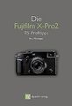 Die Fujifilm X-Pro2: 115 Profitipps von Rico Pfirstinger | Buch | Zustand gut