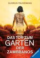 Das Tor zum Garten der Zambranos | Gudrun Pausewang | 2017 | deutsch