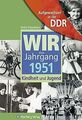 Aufgewachsen in der DDR - Wir vom Jahrgang 1951 - K... | Buch | Zustand sehr gut