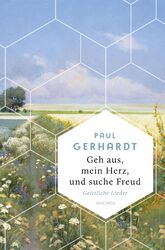 Geh aus, mein Herz, und suche Freud. Geistliche Lieder | Paul Gerhardt | Buch
