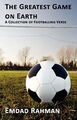 Das größte Spiel der Welt - Eine Sammlung von Fußballversen von Rahman, Emdad