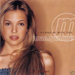 Mandy Moore: I Wanna Be With You [2000] | CD