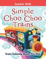 Jupiter Kids | Simple Choo Choo Trains | Taschenbuch | Englisch (2016)