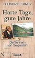 Harte Tage, gute Jahre: Die Sennerin vom Geigelstein von... | Buch | Zustand gut