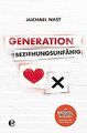 Generation Beziehungsunfähig von Nast, Michael | Buch | Zustand gut