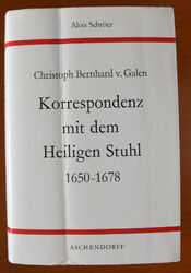 A. Schröer: Christoph Bernhard von Galen. Korrespondenz mit dem Heiligen Stuhl