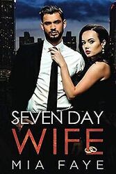 Seven Day Wife: Ein Fake-Marriage Office Liebesroman von... | Buch | Zustand gutGeld sparen & nachhaltig shoppen!