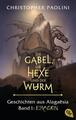 Die Gabel, die Hexe und der Wurm. Geschichten aus Alagaësia. Band 1: Eragon