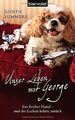 Unser Leben mit George: Ein frecher Hund - und das Lache... | Buch | Zustand gut