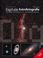 Digitale Astrofotografie : Grundlagen und Praxis der CCD- und Digitalkameratechn