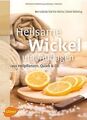 Heilsame Wickel und Auflagen: aus Heilpflanzen, Quark & ... | Buch | Zustand gut