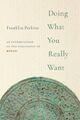  Doing What You Really Want by Perkins Franklin Professor of Philosophy Professo
