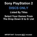 Sony PlayStation 2 PS2 Discs NUR Wählen Sie Ihre Spiele aus der Dropdown-Liste D-G