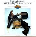 Ennio Morricone - Ennio Morricone and other Big Western Movie Themes LP .