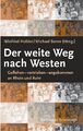 Der weite Weg nach Westen