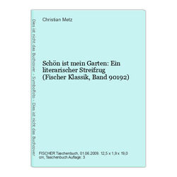 Schön ist mein Garten: Ein literarischer Streifzug (Fischer Klassik, Band 90192)