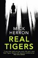 Real Tigers: Slough House Thriller 3 by Herron, Mick 1473674204 FREE Shipping