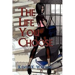 The Life You Choose by Kenya K Watkins (Taschenbuch, 2010 - Taschenbuch NEU Kenia K