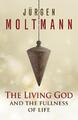 The Living God and the Fullness of Life | Jurgen Moltmann | Taschenbuch | 2015