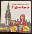 Pixi Buch Sonderausgabe Carlsen NEU- Ich hab eine Freundin, die ist Abgeordnete