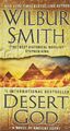 Desert God: A Novel of Ancient Egypt Smith, Wilbur: