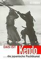 Das ist Kendo: ...die japanische Fechtkunst von Sasamori... | Buch | Zustand gut