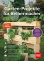 Garten-Projekte für Selbermacher | Buch | 9783967471007
