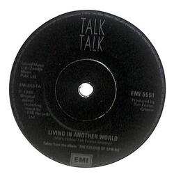 Talk Talk Living In Another World UK 7" Vinyl Schallplatte Single 1986 EMI5551 EMI EX
