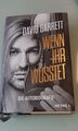 Wenn ihr wüsstet: Die Autobiografie von Garrett, David | Buch | Zustand neuwerti