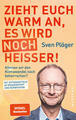 Zieht euch warm an, es wird noch heißer! | Sven Plöger | 2023 | deutsch
