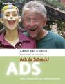 Backhaus  Arno. Ach du Schreck! AD(H)S. Taschenbuch