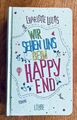 Wir sehen uns beim Happy End von Charlotte Lucas (2017, Gebundene Ausgabe)