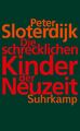 Die schrecklichen Kinder der Neuzeit | Peter Sloterdijk | Taschenbuch | 489 S.